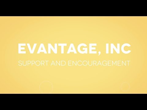 Evantage, Inc | Affirmation and Encouragement