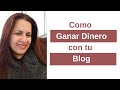 Como Ganar Dinero por Internet con tu Blog
