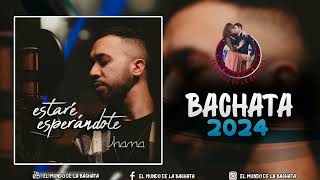 Shama - Estaré Esperándote - #BACHATA 2024