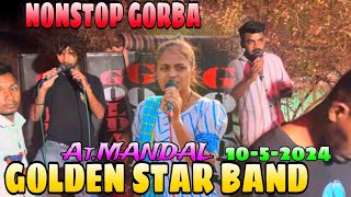 GOLDEN STAR BAND NONSTOP GORBA At.MANDAl 10-5-2024