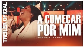 Sued Silva A Começar Por Mim [Treiler Oficial]