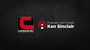Computrols  Building Technology Podcast: Episode 1 | Guest: Ken Sinclair
