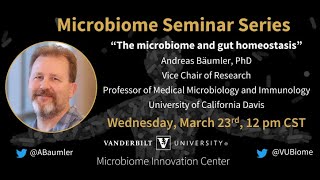 Microbiome Seminar Andreas Baumler, Phd, U. California Davis The Microbiome And Gut Homeostasis