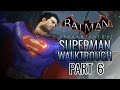 Batman: Arkham Knight - Walktrough as Superman, Part 6!