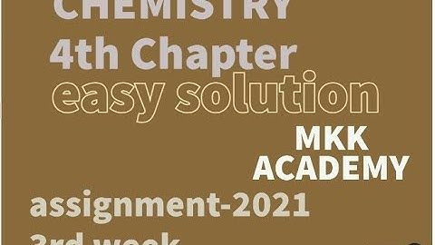 SSC 2021 Chemistry assignment solution 3rd week. রসায়নের ২য় অ্যাসাইনমেন্ট । এস এস সি ২০২১ ব্যাচ ।