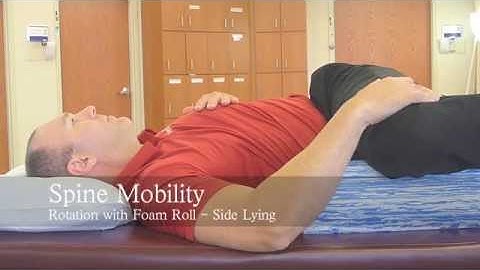 Thoracic Rotation Side Lying With Foam Roll
