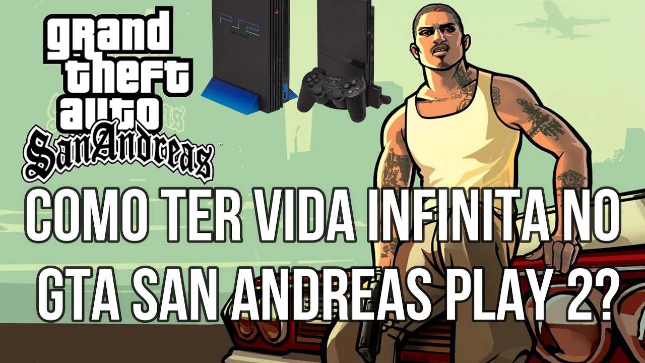 Como ter vida infinita no GTA San Andreas Play 2? 