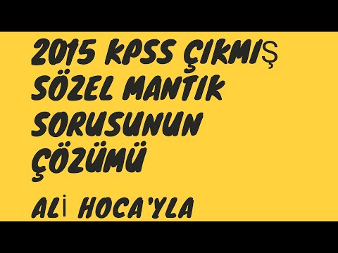 2015 KPSS SÖZEL MANTIK SORUNUN ÇÖZÜMÜ