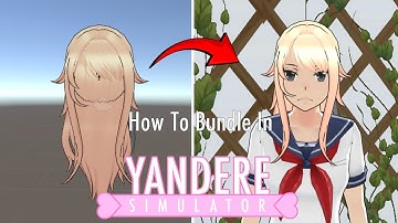 How To Bundle Hair In Yandere Simulator