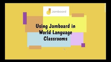 Favorite Tools for World Language Classes - Jamboard 2