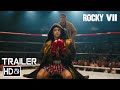 الإعلان الترويجي الثالث لفيلم روكي 7 2026 سيلفستر ستالون صعود روبرت بالبوا إعلان ترويجي م