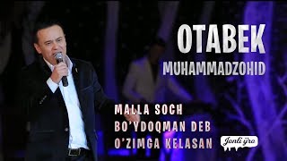 Otabek Muhammadzohid - Malla soch, Bo'ydoqman deb, O'zimga kelasan