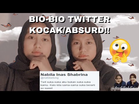 Bio-Bio Twitter Kocak/Absurd |Kinan Twins