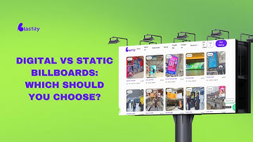 Digital Vs Static Billboard : Which Should you Choose?