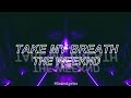 The Weeknd - Take My Breath //Sub. español\\