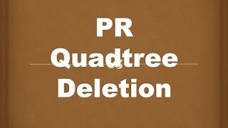 PR Quadtrees Deletion