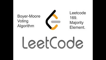 Leetcode 169. Majority Element Explained and Solved (using Boyer-Moore voting algorithm).