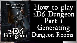 How to Play 2D6 Dungeon Part 1 | Generating the Dungeon Rooms