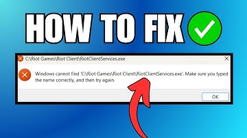 FIX Windows Cannot Find Riotclientservices.exe Error Message
