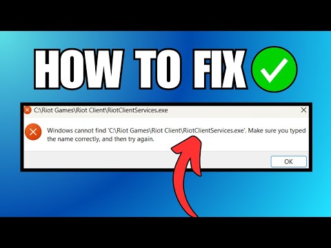FIX Windows Cannot Find Riotclientservices.exe Error Message