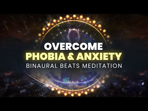 Anxiety Relief Music Remove Fear Anxiety Phobia Binaural Beats 