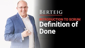 BERTEIG Real Agility Series - Introduction to Scrum - 05 - The Definition of Done