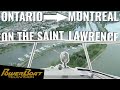 Cruising the St Lawrence from Ontario to Montreal | PowerBoat Television Classic Destination