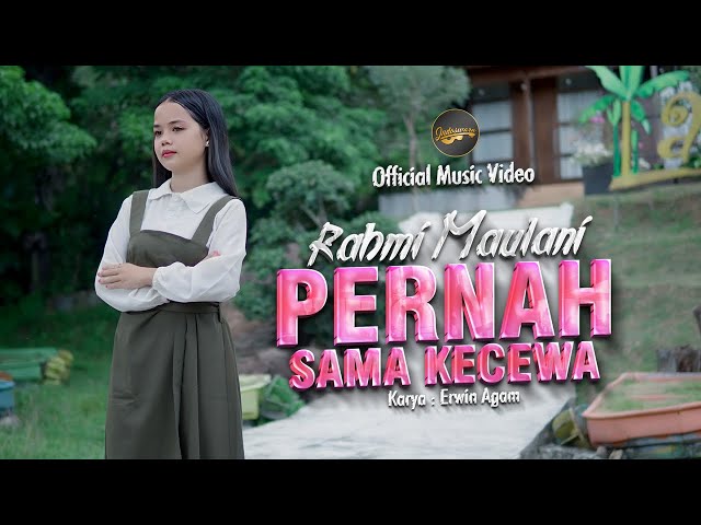 Rahmi Maulani - Pernah Sama Kecewa (Official Music Video) class=