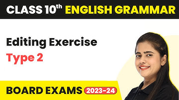 Exercise Type 2 - Editing and Omission | Class 10 English Grammar 2022-23
