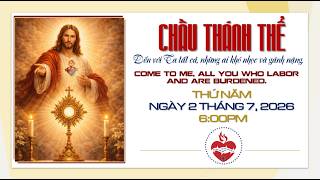 🔴Chầu Thánh Thể Trực Tuyến: Thứ Năm  7-2-2026 |  DÀNH CHO BỆNH NHÂN.