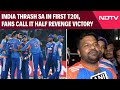 Ind Vs SA | India Thrash South Africa In First T20I, Fans Call It Half Revenge Victory
