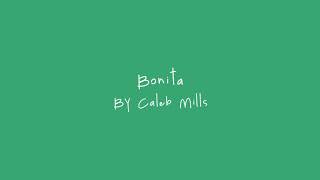 Caleb Mills - Bonita (Lyric Video)