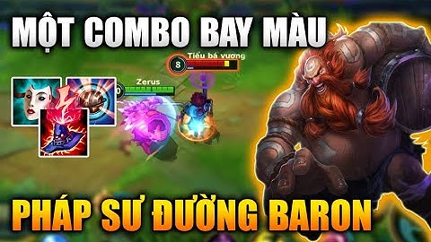 [LMHT Tốc Chiến] Gragas Pháp Sư Đường Baron Một Combo Bay Màu Trong Liên Minh Tốc Chiến