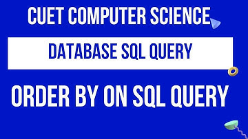 Order by SQL QUERY | Database | CUET BSC computer science | CUCET Msc computer science | CUET Books