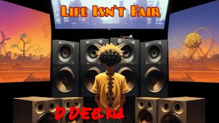 D DEE kid - Life Isn’t Fair