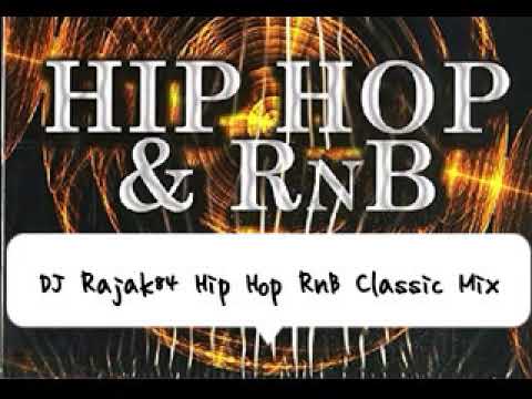 DJ Rajak84 - Hip hop & RnB Classic Mix
