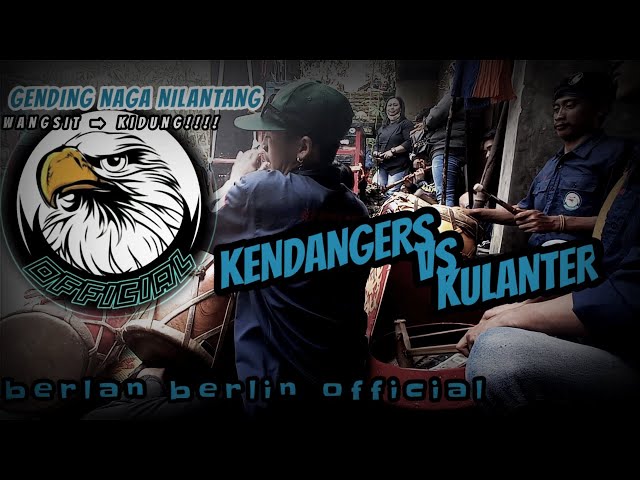 KENDANGERS VS KANG KULANTER - Lingkung SENI GENDING NAGA NILANTANG @pasirpari cileunyi (Apip Pau) class=