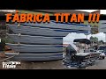 FÁBRICA DE EMBARCAÇÕES DA TITAN !!!