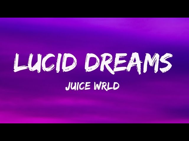 Lucid dreams juice текст. Lucid Dreams Lyrics. Lucid Dreams текст.