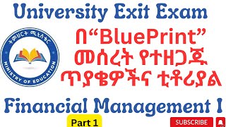 Financial Management I Exit Exam tutorial based on Blueprint #exitexamquestions #ethiopianews Part 1