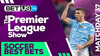 Premier League Picks Matchday 37 | Premier League Odds, Soccer Predictions & Free Tips screenshot 1