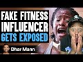 Fake Fitness INFLUENCER EXPOSED What Happens Is Shocking  Dhar Mann Studios