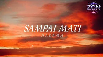Sampai Mati - Hazama (lirik) | OST Hati Perempuan Sampai Mati - Hazama (lirik) | OST Hati Perempuan