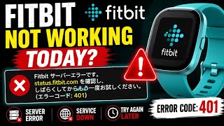 Fitbit Not Working Today? Server Error 401 Fix