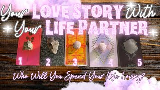 Your Love Story With Your Life Partner 💞💍🤍 The Love of A Lifetime | In-Depth Timeless Tarot