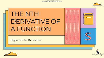 BASIC CALCULUS - 18 Higher Order Derivatives