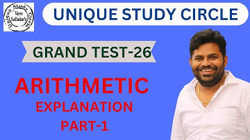 GRAND TEST-26 ARITHMETIC EXPLANATION PART-1