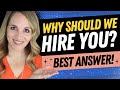 Why Should We Hire You Interview Question - BEST Sample Answer