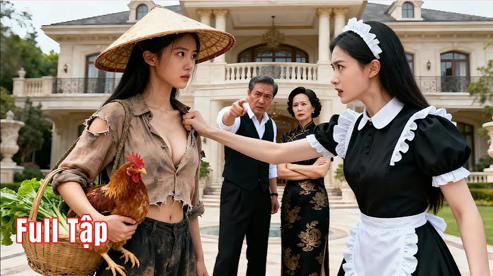 Để thử lòng gia đình thất lạc nhiều năm, nữ tổng tài đã giả làm cô gái quê mùa và cái kết