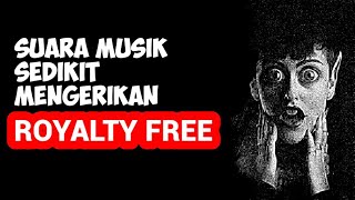 SUARA ALUNAN MUSIK YANG SEDIKIT MENGERIKAN || BACKGROUND FREE NO COPYRIGHT
